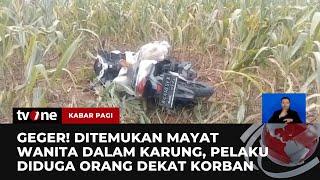 Misteri Kematian Wanita di Dalam Karung Mulai Temui Titik Terang | Kabar Pagi tvOne