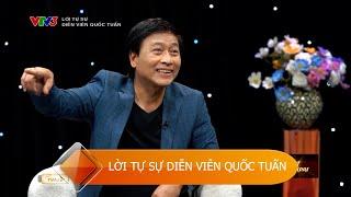 LỜI TỰ SỰ DIỄN VIÊN QUỐC TUẤN