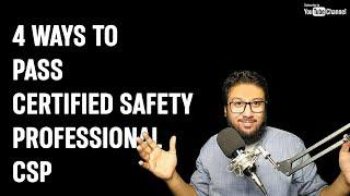 4 Hacks on How to Pass CSP (Certified Safety Professional) BCSP USA Examination in 1st Attempt