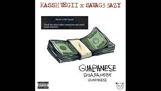 Kassh Vegiii - GUAPANESE (feat. Savag3 3azy) [Official Audio]