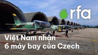 Việt Nam tiếp nhận sáu máy bay huấn luyện chiến đấu của Czech