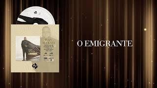 Ivan Alekxei - 7. O EMIGRANTE (Audio Oficial)