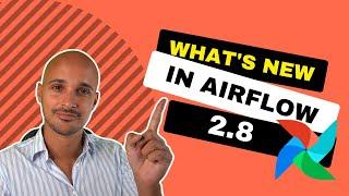 What's new in Apache Airflow 2.8?