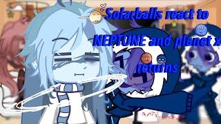 Solarballs react to NEPTUNE and planet x returns mi primera reacción 2/2 #react #solarballs #gacha