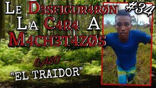 EXCOMPAÑEROS EJECUTAN A TR4IDØR CON M4CHET4ZØS | VÍDEO REAL | CAP: #34