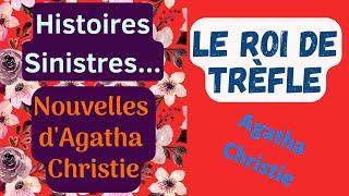 Le Roi de Trèfle - Nouvelle d'Agatha Christie - Poirot et Hastings -  Suspense Policier.