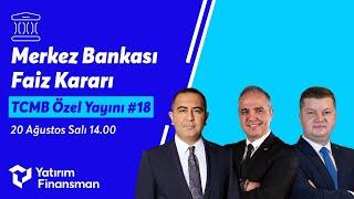 TCMB Özel Yayını #18 I Merkez Bankası Faiz Kararı