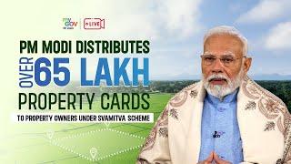 LIVE: PM distributes property cards under SVAMITVA Scheme across 10 states and 2 Union Territories