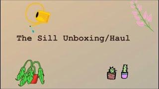 The Sill Unboxing | Haul