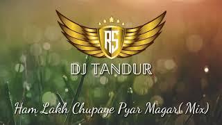 Ham Lack Chupaye Pyar Magar(remix) RS DJ Tandur--Riyaz