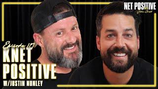 Knet Positive w/Justin Nunley | Net Positive with John Crist