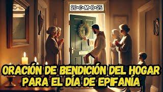 ORACIÓN DE BENDICIÓN DEL HOGAR PARA EL DÍA DE EPIFANÍA