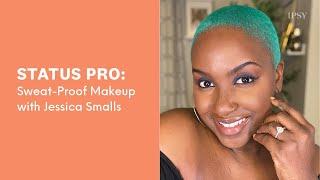 Sweat Proof Makeup | IPSY Status Pro