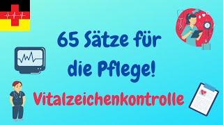 65 Sätze für die Pflegekraft: Vitalzeichenkontrolle (RR P Temp + BZ) - Deutsch lernen für die Pflege