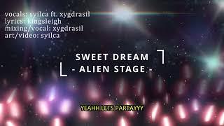  Sweet Dream - Alien Stage (Eng cover)  Syilca ft. @strayxyg 