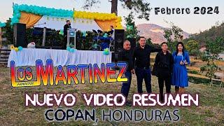 Los Hermanos Martinez de El Salvador - Nuevo Video Resumen COPAN HONDURAS Febrero 2024