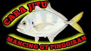 TIPS & TRICK Mancing ikan GT / trakulu pinggiran / dilengkapi animasi