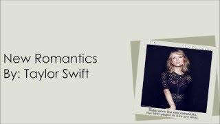 New Romantics - Taylor Swift (With Lyrics)