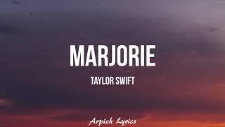 Taylor Swift - marjorie (Lyrics)