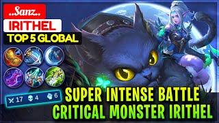 Super Intense Battle Monster Irithel [ Top Global Irithel ] ..Sanz.. - Mobile Legends