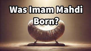 The Historical Evidences of the Birth of Imam Mahdi