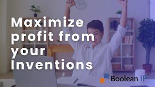 Maximize profit from your Inventions - Boolean IP Consulting