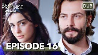 Waada (The Promise) - Episode 16 | URDU Dubbed | Season 1 [ترک ٹی وی سیریز اردو میں ڈب]