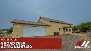 HOUSE TOUR / 5 Road 2550 Aztec NM 87410