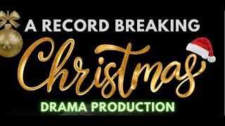 Record Breaking drama production - 12/20/24