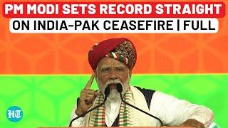 PM Modi, For The First Time, Reveals India-Pakistan Ceasefire Truth | Operation Sindoor |Trump