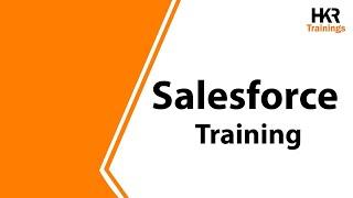 Salesforce Training | Salesforce Certification Course Online| Overview On Salesforce - HKR Trainings