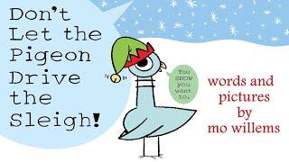 ️Kids Christmas Read Aloud: Don’t Let the Pigeon Drive the Sleigh! by Mo Willems