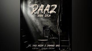 RAAZ || BOBY RAJA FT. FARI MIRXA & TAIMOUR BAIG || PROD BY IBADSHA || KHAWAB NAGRI ||