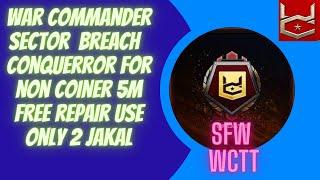 conqueror base sector brache war commander for non coiner use 2 jakal 5m free repair for 1 jakal