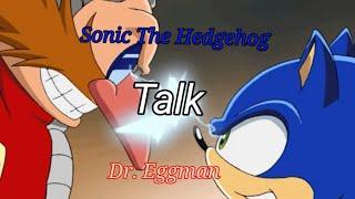 Conversation between Sonic and Dr. Eggman (Sonic the Hedgehog Animation) (FRIENDSHIP)