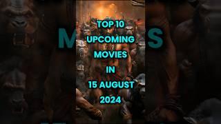 Top 10 upcoming movies in 15 August 2024 #shorts #top10