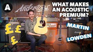 What Makes An Acoustic Guitar Premium? - Martin D-45 Reimagined & Lowden F-50