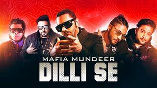 Mafia Mundeer - Dilli Se ( Yo Yo Honey Singh, Badshah, Raftaar, Ikka, Lil Golu) (Music video)