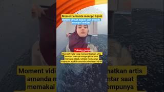 potret amanda manopo mulai memakai hijab⁉️#selebriti #news #berita #short #fyp #news