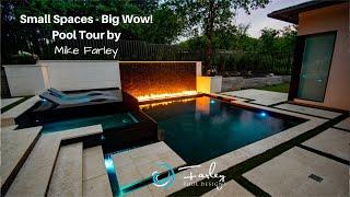 Small Spaces - Big Wow Pool Tour by Mike Farley