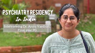 Psychiatry postgraduation || psychiatry as a branch || Interviewing Dr Arohi Vardhan , Final year PG