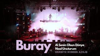 Buray - Al Senin Olsun Dünya & Nasıl Unuturum ( Harbiye Açıkhava Konser Açılış )