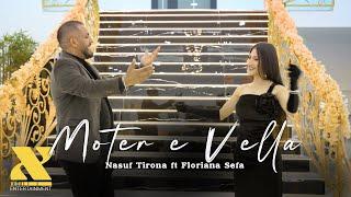 Nasuf Tirona ft Floriana Sefa - Moter e Vella