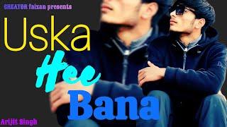 USKA HE BANA _SLOWED+REVERB_(COVER VIDEO) CREATOR FAIZAN PRESENTS