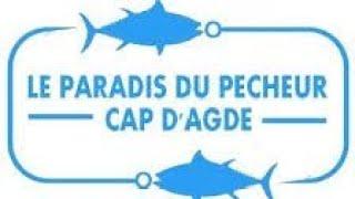 Le paradis du pecheur cap d agde