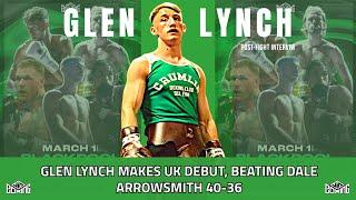 Glen Lynch Makes UK Debut Beating Dale Arrowsmith 40-36 | Interview