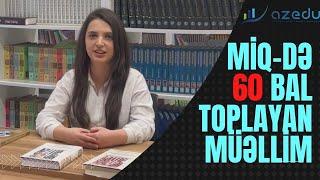 Maksimum bal toplayan müəllimin MİQ öncəsi TÖVSİYƏLƏRİ