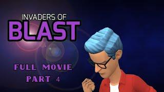 Invaders Of Blast Part 4