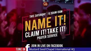 Watch the Name It Claim It Take It Prayer Service   Saturday 30th September 2023