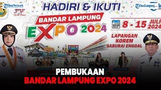 Pembukaan Bandar Lampung Expo 2024 HUT Kota Bandar Lampung